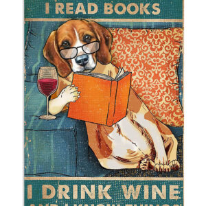 Beagle Dog Read Book Drink Wine And Know Things Poster