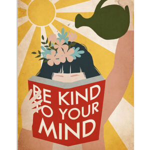 Books Lover Be Kind To Your Mind Books Reader Poster