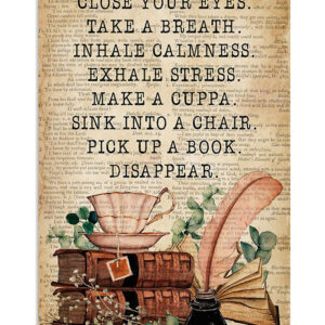 Books Lover Close Your Eyes Take A Breath Books Reader Poster