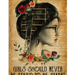 Books Lover Girls Should Never Be Afraid Books Reader Poster