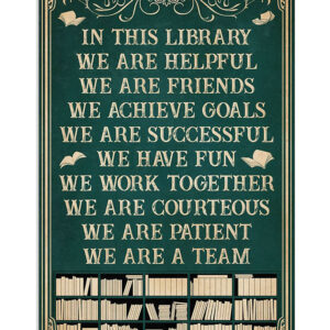 Books Lover In This Library We Are Helpful Books Reader Poster