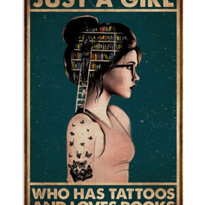 Books Lover Just A Girl Who Has Tattoos And Loves Books Books Reader Poster