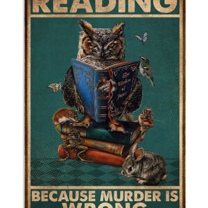Books Lover Reading Because Murder Is Wrong Books Reader Poster