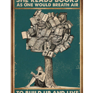 Books Lover She Read Books As One Would Breath Air Books Reader Poster