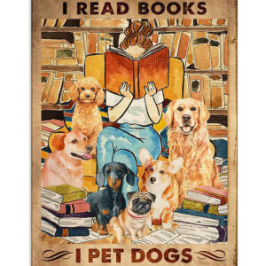 Books Lover That's What I Do I Read Books I Pet Dogs And Know Things Books Reader Poster