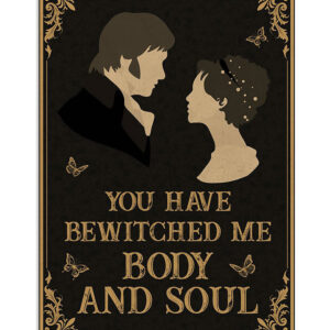 Books Lover You Have Bewitched Me Body And Soul Books Reader Poster