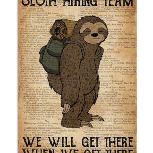 Camping Sloth Hiking Team We Will Get There When We Get There Campers Poster