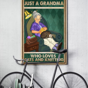 Cat Knitting Poster Just A Grandma Who Loves Cats And Knitting Vintage Room Home Decor Wall Art Gifts Idea