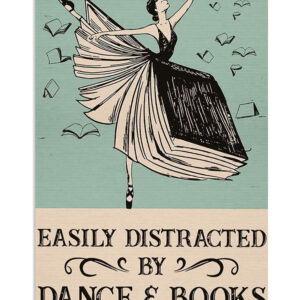 Dancing Ballet Distracted By Dance And Books Poster
