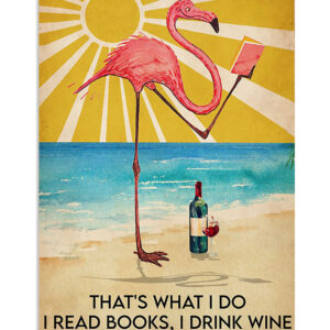 Flamingo Reads Books And Drinks Wine Sand Sea Ocean Lover Poster