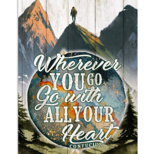 Hiking Go With Your Heart Poster
