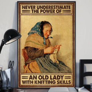 Knitting Poster Never Underestimate An Old Lady With Knitting Skills Vintage Room Home Decor Wall Art Gifts Idea